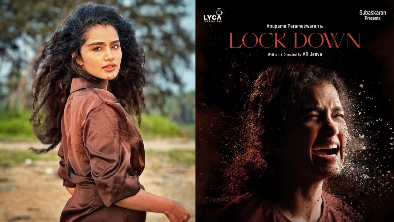 Anupama Parameswaran's Lock Down Movie First Look Is Out - Cine Fellows